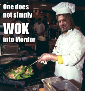 one-does-not-simply-wok-into-mordor.jpg?w=450